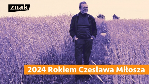 2024 Rokiem Czesława Miłosza!