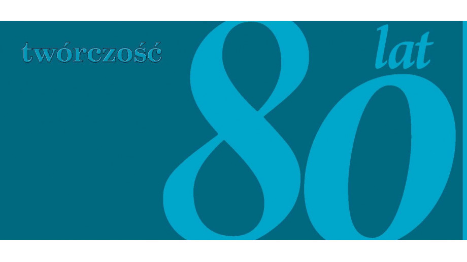 80 lat z „Twórczością”
