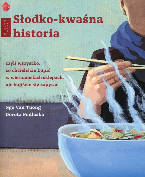  Słodko-kwaśna kuchnia", Ngo Van Tuong, Dorota Podlaska,