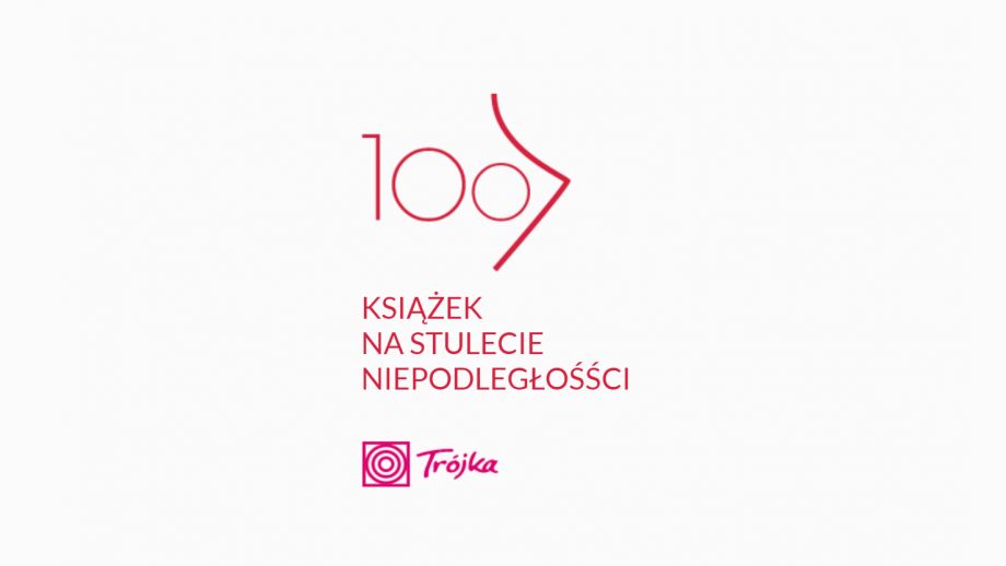 Radiowa Trójka, „100 książek na 100-lecie niepodległości” 