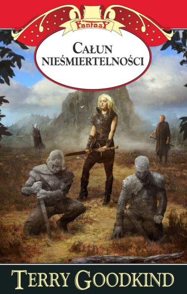 "Całun nieśmiertelności", Terry Goodkind