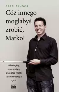Nowość Studio EMKA: Cóż innego mogłabyś zrobić, Matko!