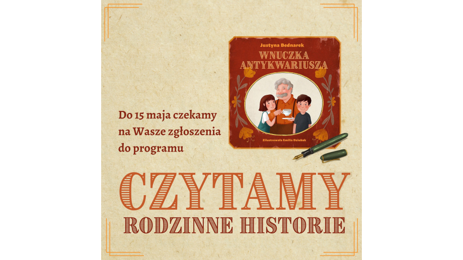 „Czytamy rodzinne historie” – zgłoszenia do 15 maja