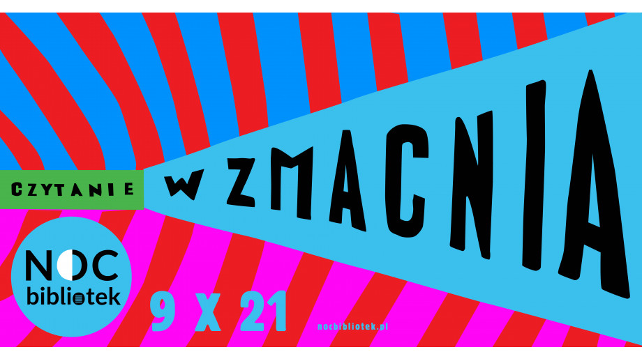 „Czytanie wzmacnia” - ogólnopolska akcja Noc Bibliotek