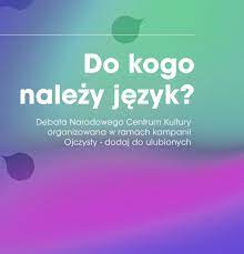 Debata: Do kogo należy język? 