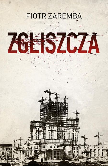  "Zgliszcza. Opowieści pojałtańskie", Piotr Zaremba