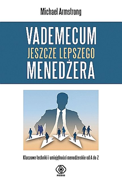 "Vademecum jeszcze lepszego menedżera",  Michael  Armstrong, 