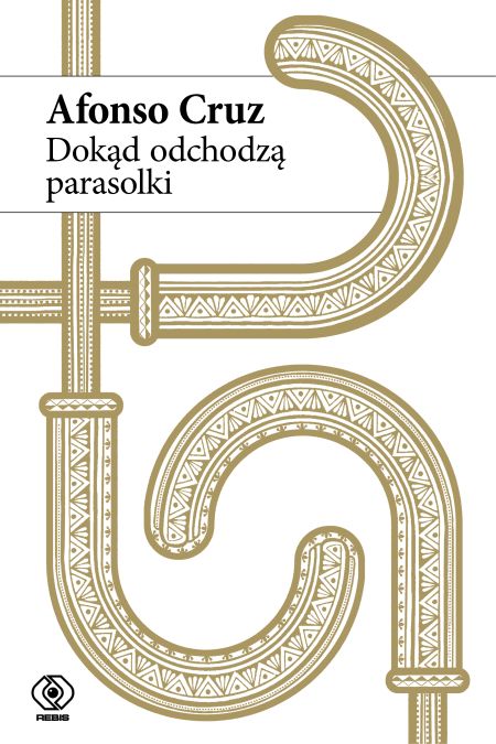 "Dokąd odchodzą parasolki", Afonso Cruz,
