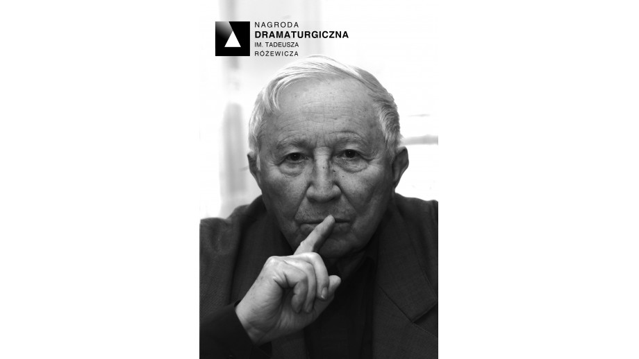 Druga edycja Konkursu o Nagrodę Dramaturgiczną im. Tadeusza Różewicza