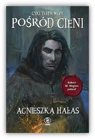 Teatr węŻy, Pośród cieni, Agnieszka Hałas,