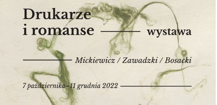 Drukarze i romanse | nowa wystawa czasowa w Muzeum Pana Tadeusza