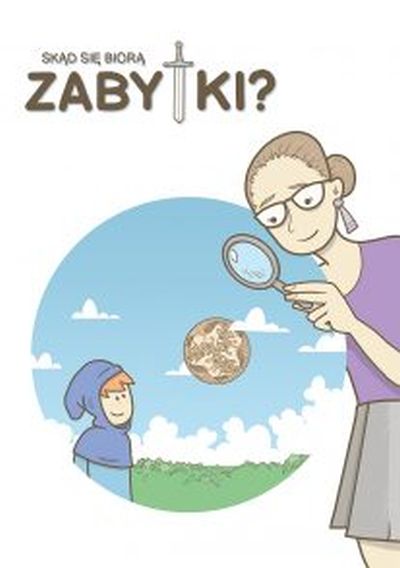 Skąd się biorą zabytki,