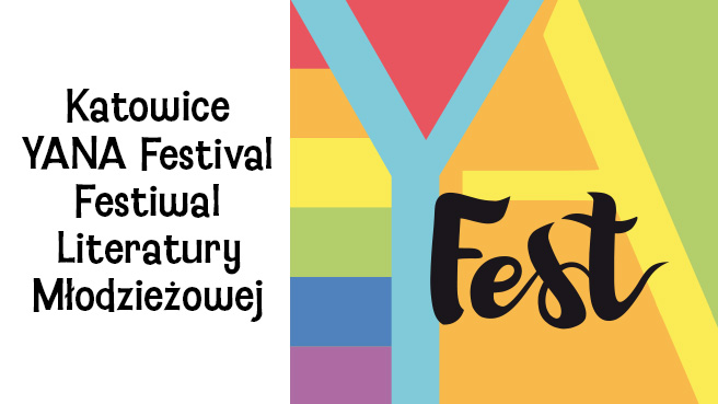 Festiwal Literatury Młodzieżowej Katowice YANA Festival!