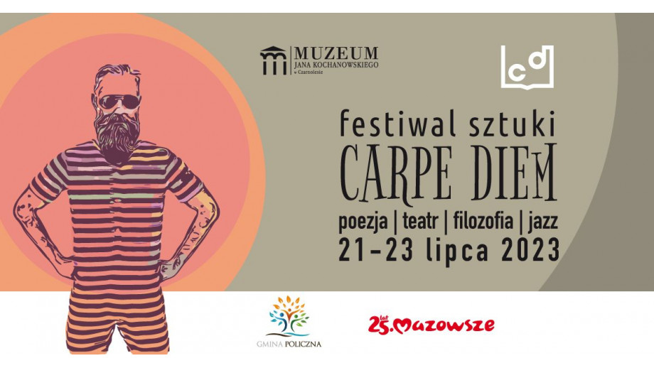 Festiwal Sztuki Carpe Diem w Muzeum Jana Kochanowskiego w Czarnolesie