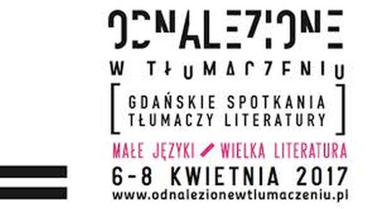  Gdańskie Spotkania Tłumaczy Literatury, Odnalezione w tłumaczeniu