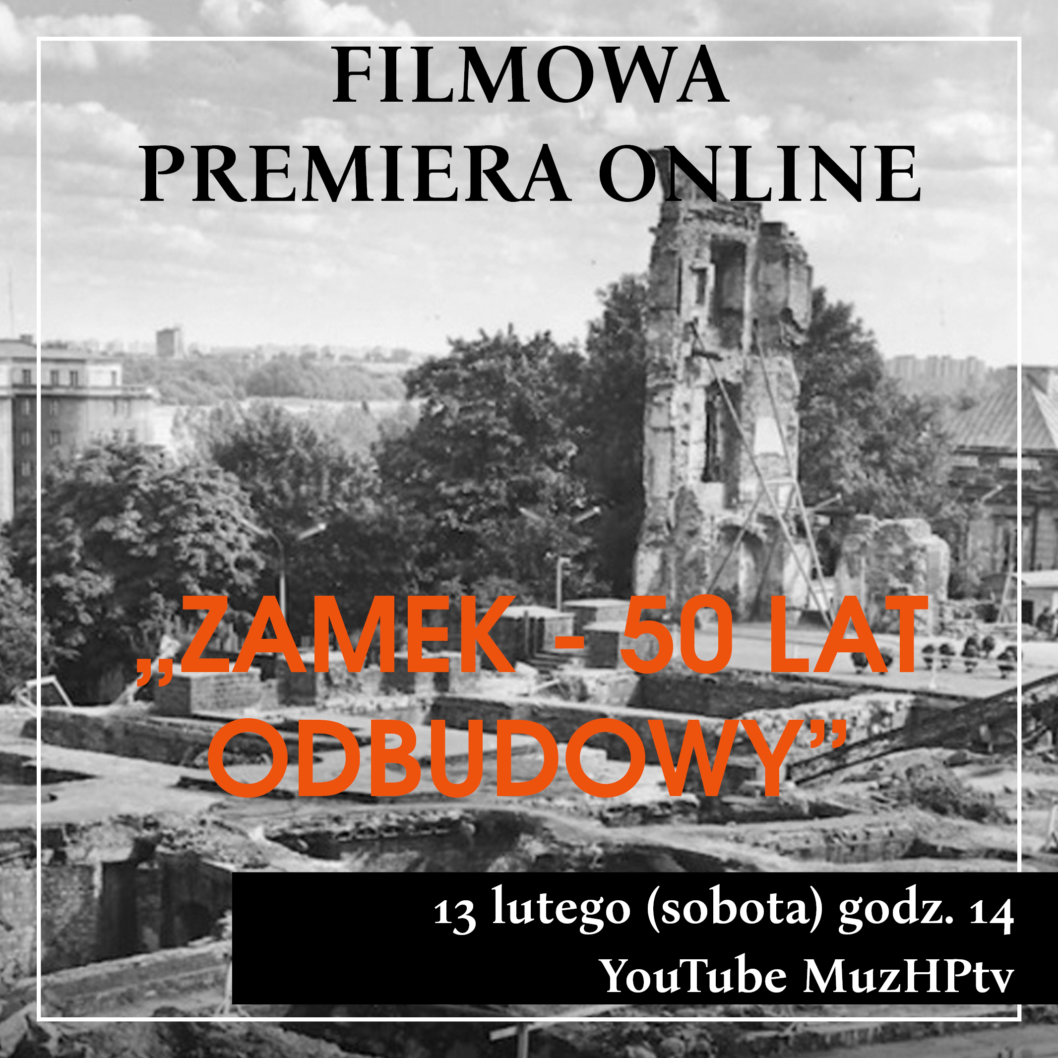 Internetowa premiera filmu MHP - "Zamek - 50 lat odbudowy"