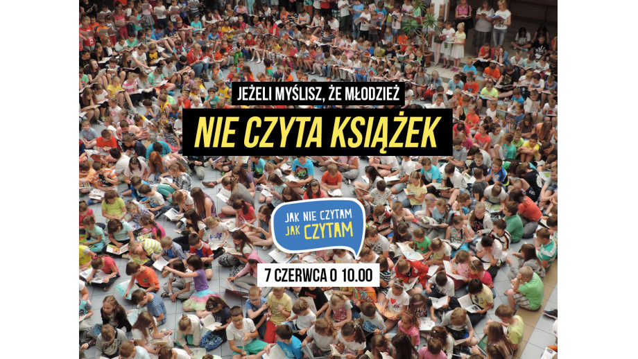 „Jak nie czytam, jak czytam” – akcja czytelnicza z patronatem Instytutu Książki
