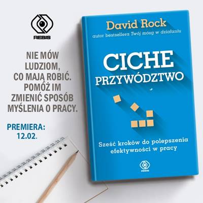 "Ciche przywództwo",  David Rock