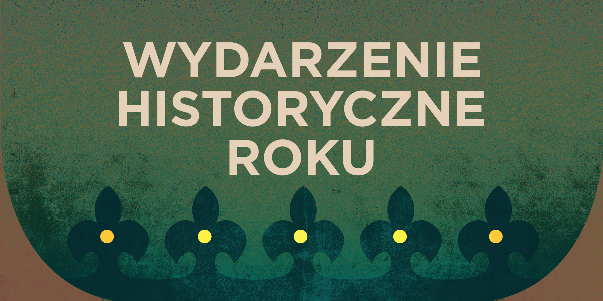 Już 16 lipca wyniki plebiscytu Wydarzenie Historyczne Roku 2019 online!