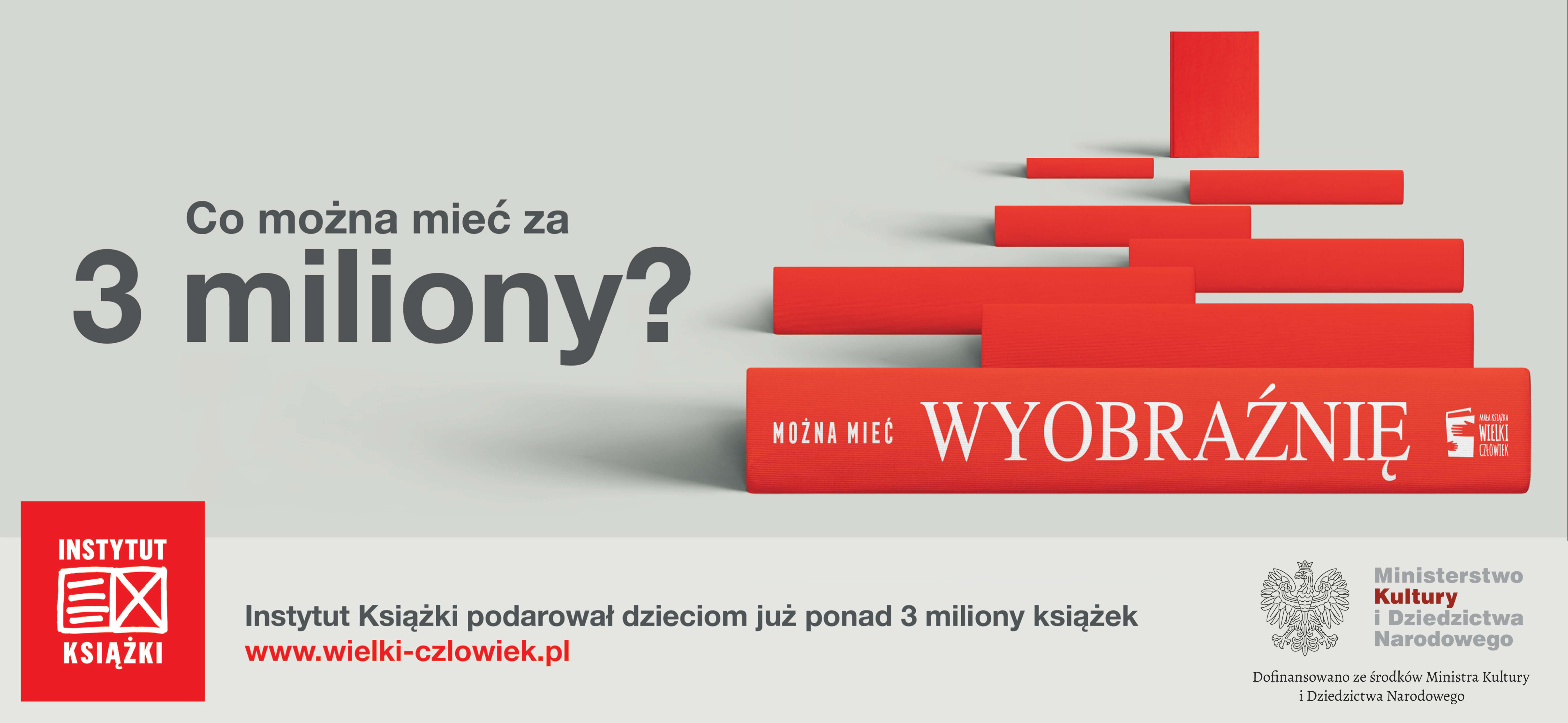  Kampania "Mała książka - wielki człowiek" : Ponad 3 miliony Wyprawek Czytelniczych dla najmłodszych.