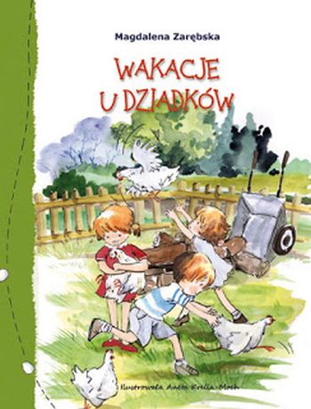 Wakacje u dziadków", Magdalena Zarębka