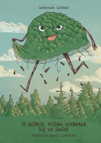 "O górze, która wybrała się w świat", Weronika Górska, 
