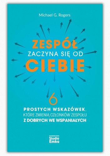Konkurs z książką Michaela Rogersa "Zespół zaczyna się od Ciebie" 