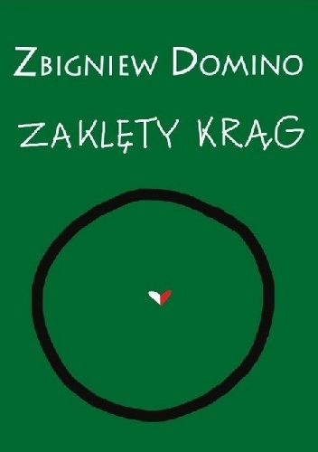 "Zaklęty krąg", Zbigniew Domino,