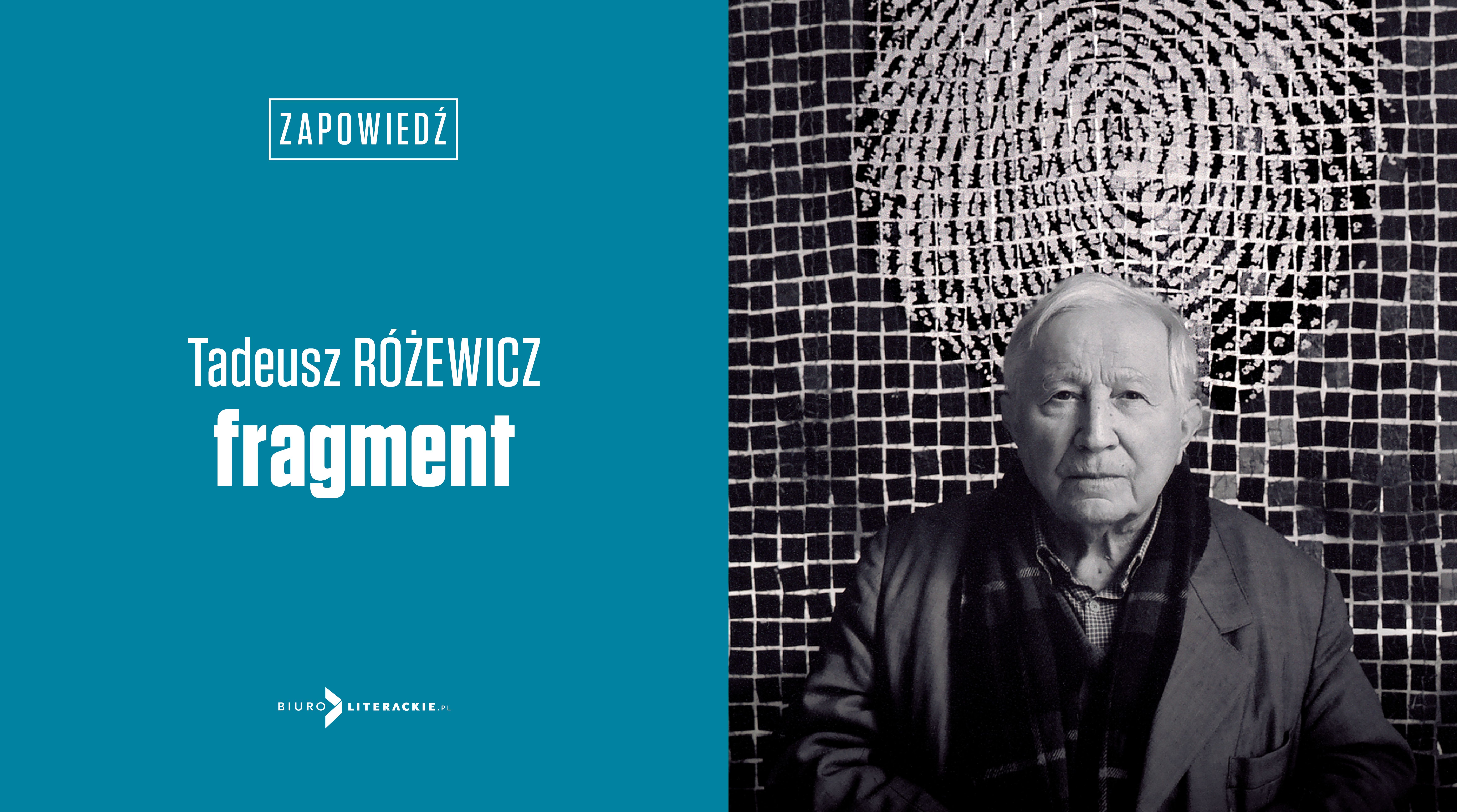 Książka Tadeusza Różewicza w serii na 25-lecie Biura Literackiego