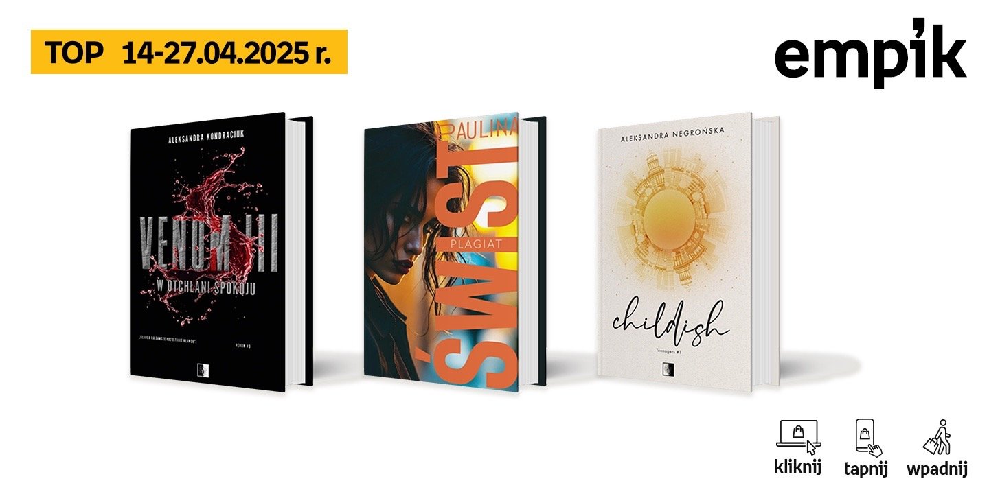 Książkowe listy bestsellerów w Empiku za okres od 14 do 27 kwietnia