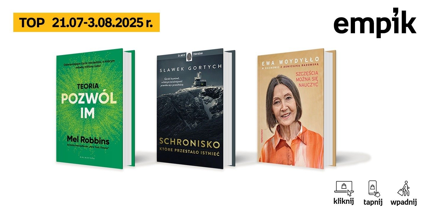 Książkowe listy bestsellerów w Empiku za okres od 21 lipca do 3 sierpnia