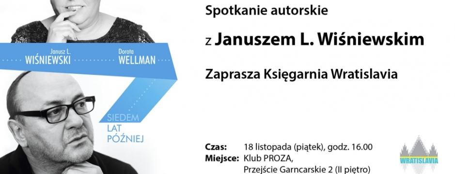 Księgarnia Wratislavia zaprasza do Domu Literatury na spotkanie z Januszem L. Wiśniewskim