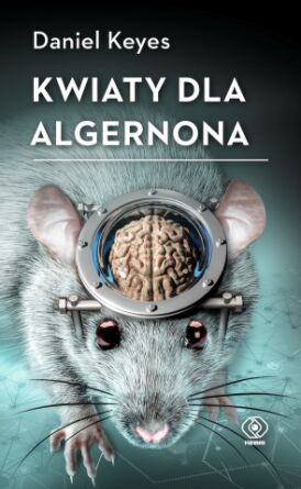 " Kwiaty dla Algernona",  Daniel Keyes , "Koniec dzieciństwa", Arthur C. Clarke