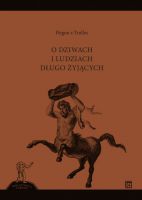 Lektura na czas wolny:  O dziwach i ludziach długo żyjących
