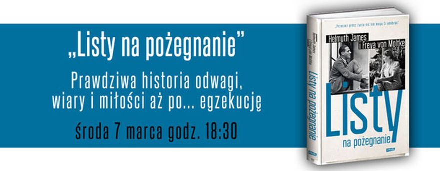 "Listy na pożegnanie", Helmuth James, Freya von Moltke,