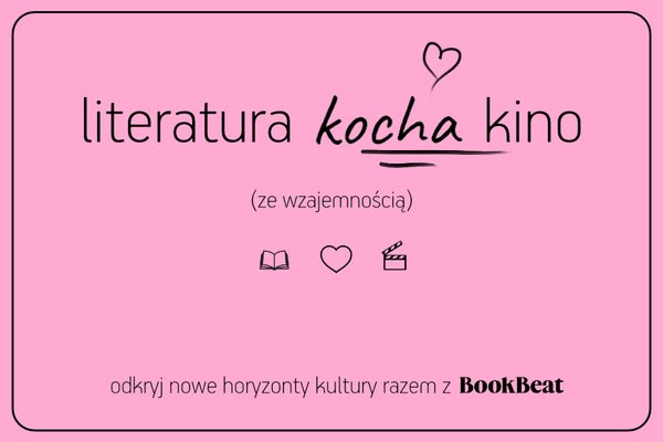 ] Literatura kocha kino (z wzajemnością)