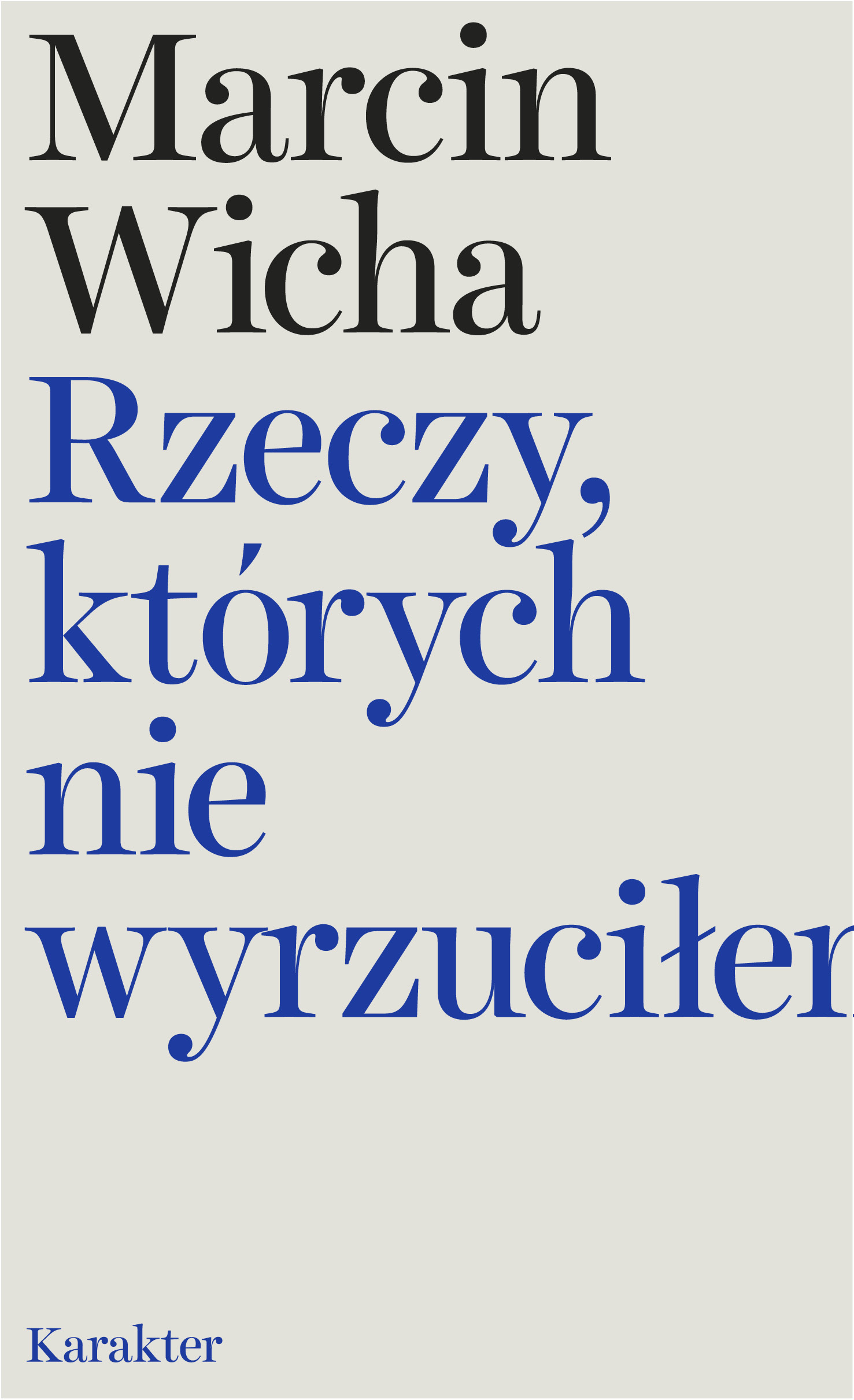 Marcin Wicha, "Rzeczy, których nie wyrzuciłem