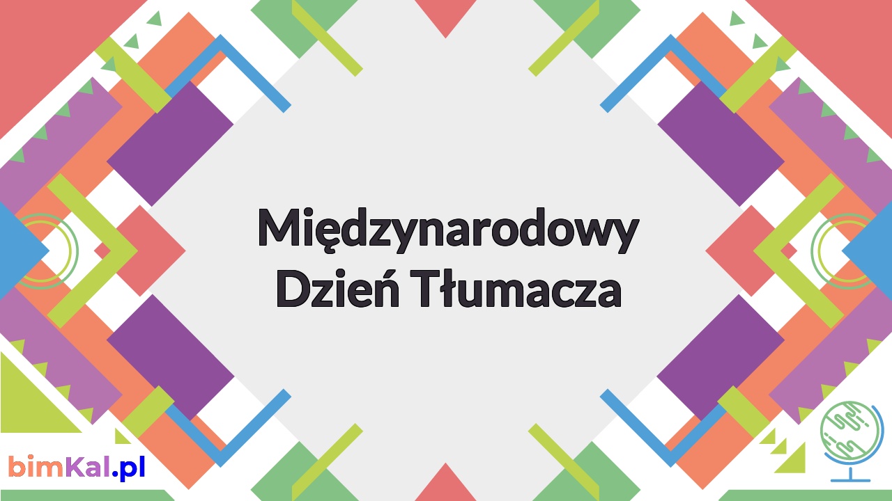 Międzynarodowy Dzień Tłumacza 2023 – jutro wielkie święto ambasadorów literatury
