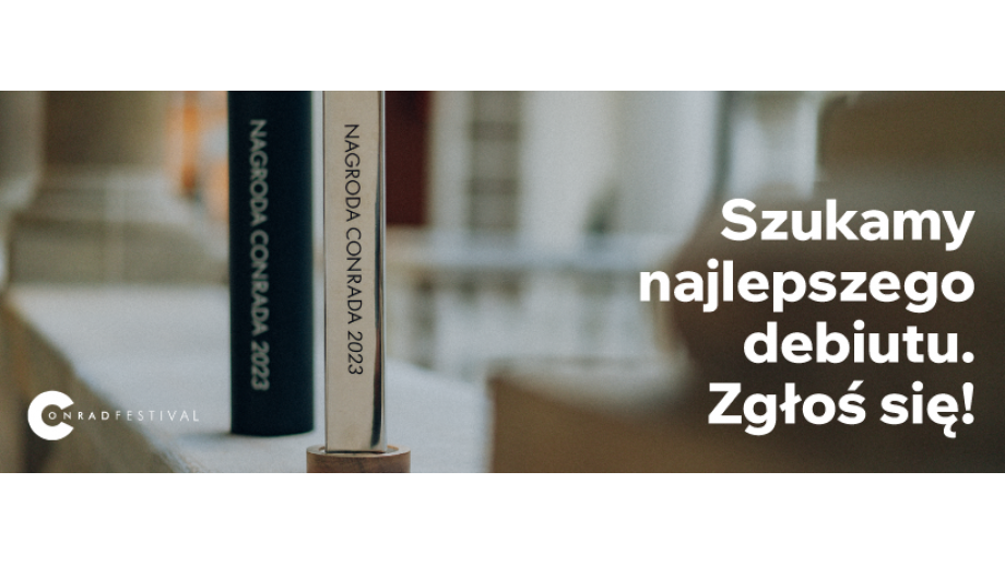 Nabór do X edycji konkursu o Nagrodę Conrada