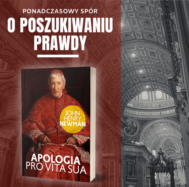 Naspecjalne życzenie czytelników - "Apologia pro vita sua" John Henry Newman