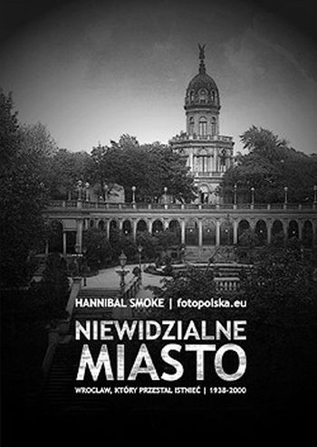 Niewidzialne Miasto. Wrocław