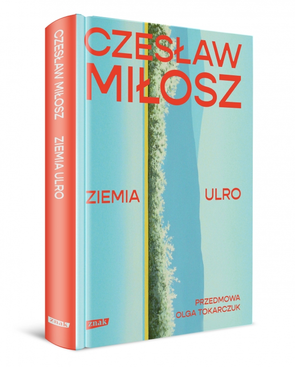 Nowe wydanie "Ziemi Ulro" Czesława Miłosza z przedmową Olgi Tokarczuk