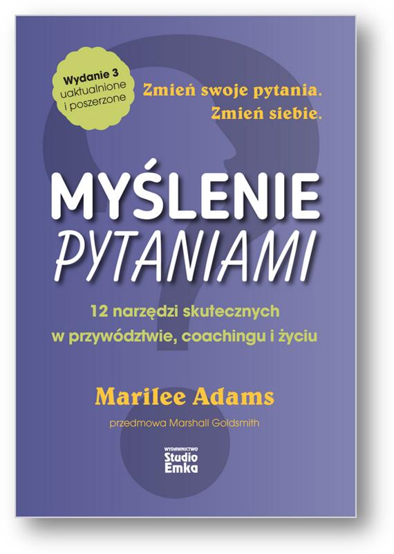 Nowość Studio EMKA:  Myślenie pytaniami  Marilee Adams