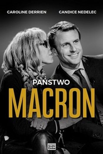   "Państwo Macron", Caroline Derrien, Candice Nedelec,