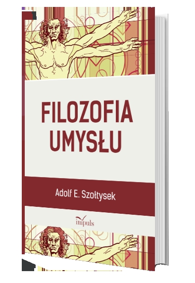  "Filozofia umysłu",  Adolf E. Szołtysik