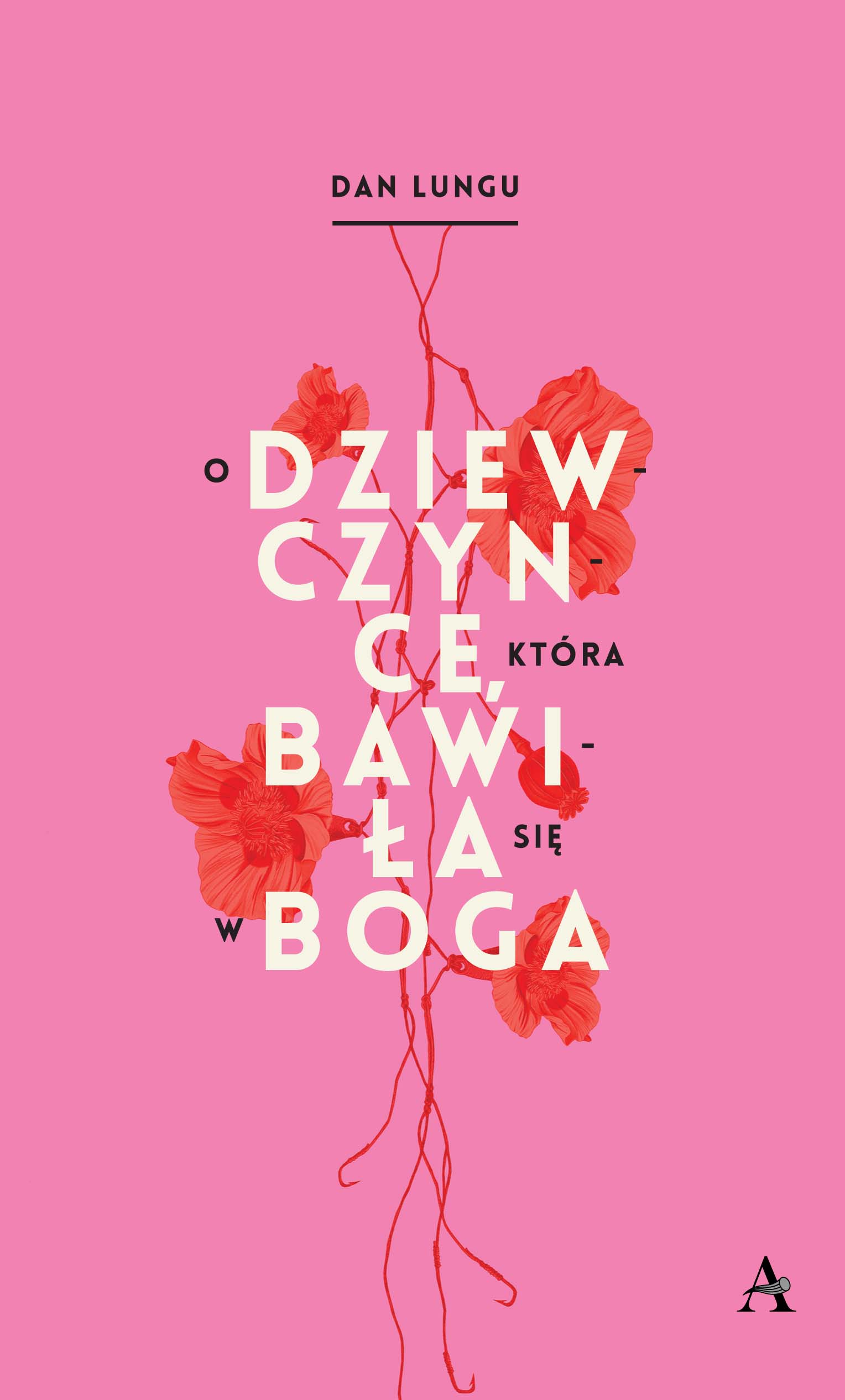 Dan Lungu,"O dziewczynce, która bawiła się w Boga"