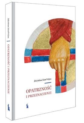 Nowość wydawnictwa Bratni Zew: Opatrzność i przeznaczenie
