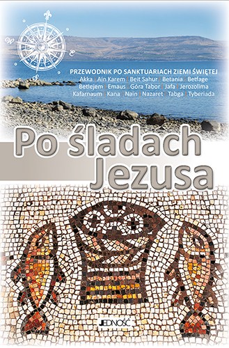 Nowości książkowe Wydawnictwa Jedność:  Po śladach Jezusa