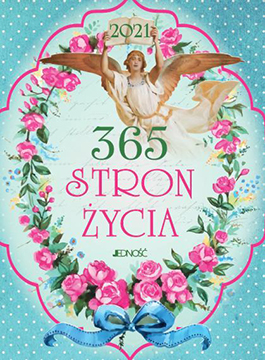 Nowości sierpnia wydawnictwa Jedność:  365 stron życia  kalendarz na rok 2021