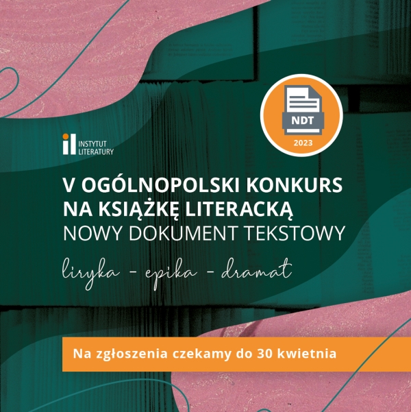 „Nowy Dokument Tekstowy” 2023: liryka, epika, dramat - przedłożono termin rozstrzygnięcia 